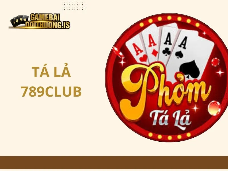 Tá Lả 789Club