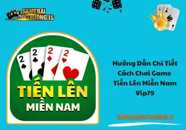 tiến lên miền Nam Vip 79