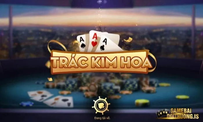 Kinh nghiệm chơi bài trác kim hoa thắng đậm