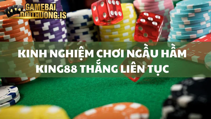 Mẹo chơi ngầu hầm từ các cao thủ