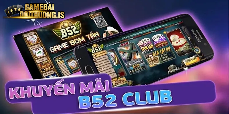 Khuyến mãi cực kỳ hấp dẫn tại B52