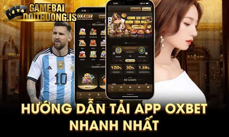 Các bước tải ứng dụng Oxbet về thiết bị